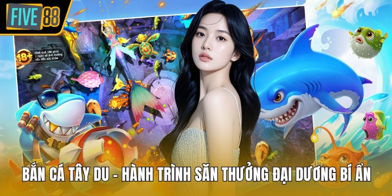 Bắn cá Tây Du
