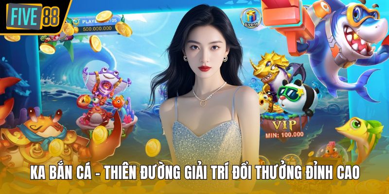 KA bắn cá