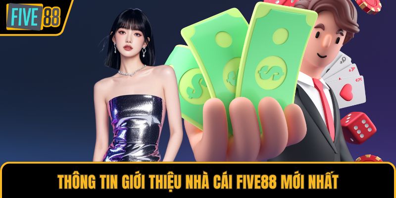Thông tin giới thiệu nhà cái Five88 mới nhất